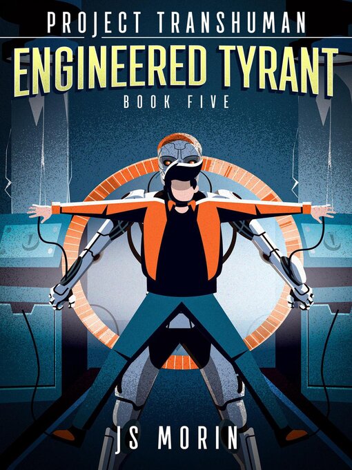 Title details for Engineered Tyrant by J.S. Morin - Available